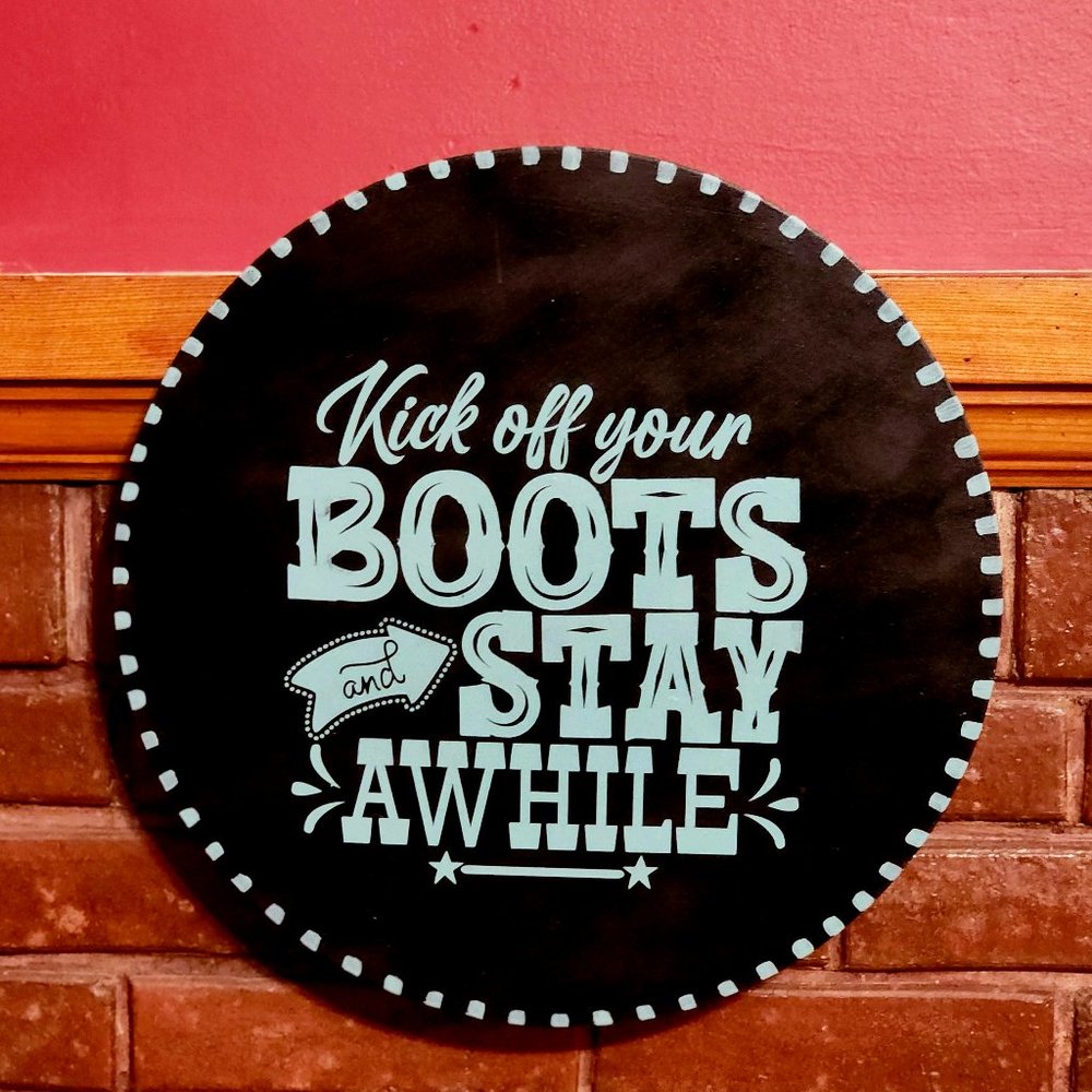 Kick off Your Boots and Stay Awhile  Handpainted wooden sign  Hand crafted